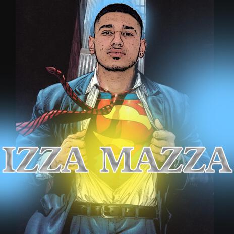 Izza Mazza | Boomplay Music