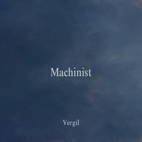 Machinist | Boomplay Music