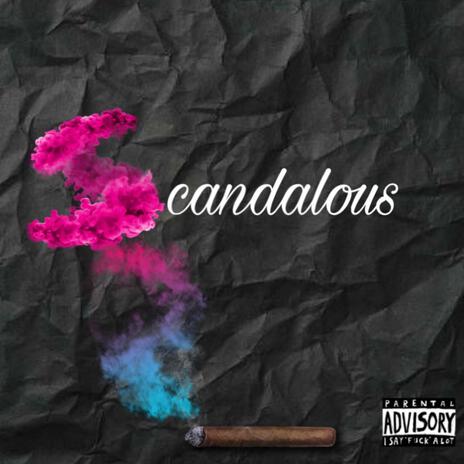 Scandalous | Boomplay Music