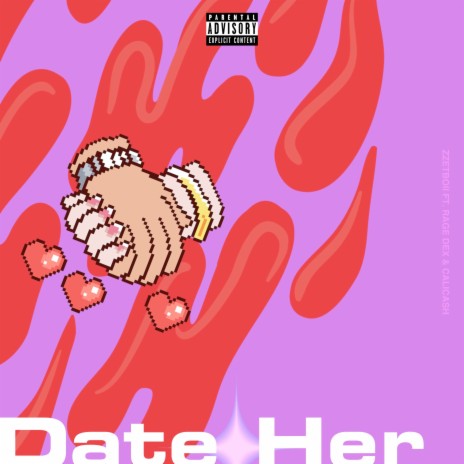 Date Her ft. Rage Dex & CaliCash | Boomplay Music
