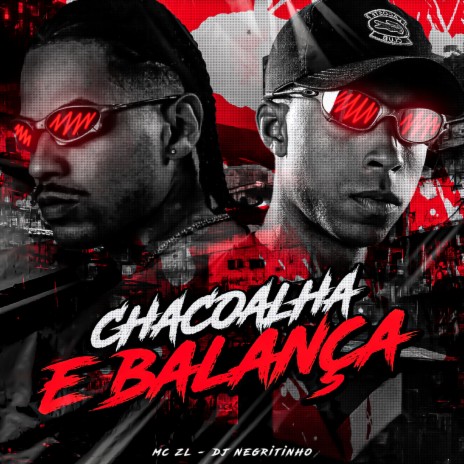 Chacoalha e Balança ft. MC ZL | Boomplay Music