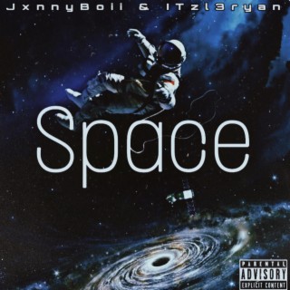 SPACE ft. JxnnyBoii lyrics | Boomplay Music