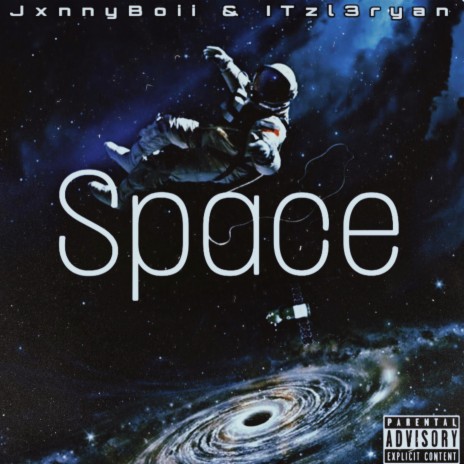 SPACE ft. JxnnyBoii | Boomplay Music