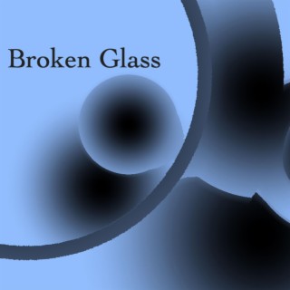 Broken Glass