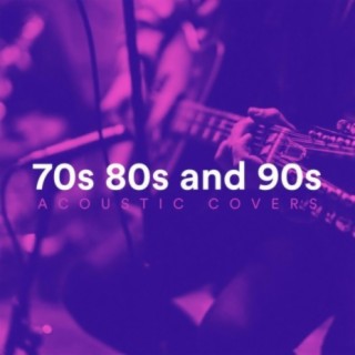 70s 80s and 90s Acoustic Covers