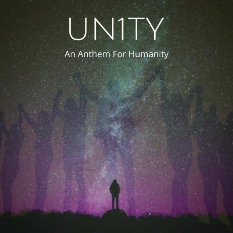 Un1ty: An Anthem For Humanity | Boomplay Music