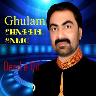 Ghulam Shabbir Samo Dard e Dil