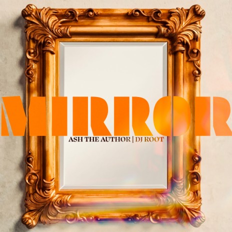 Mirror ft. Dj Root | Boomplay Music