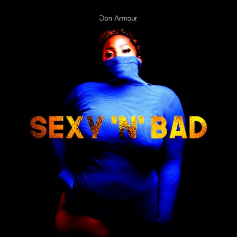 Sexy And Bad | Boomplay Music