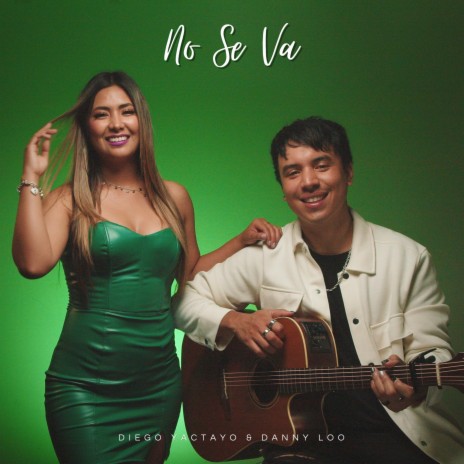 No Se Va ft. Danny Loo | Boomplay Music