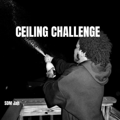 Ceiling Challenge | Boomplay Music