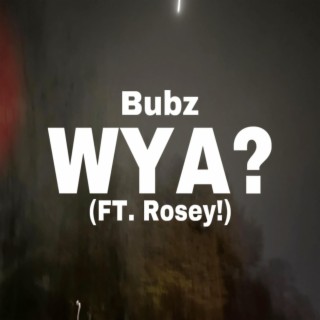 WYA ft. Rosey! lyrics | Boomplay Music