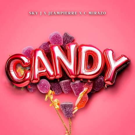 Candy ft. Jeampierre & C Mirazo | Boomplay Music