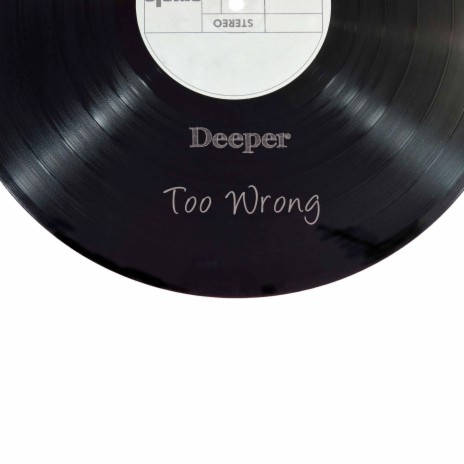 Too Wrong | Boomplay Music