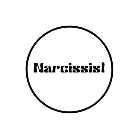 Narcissist | Boomplay Music