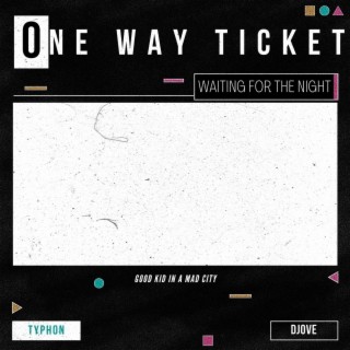 One Way Ticket ft. Djove lyrics | Boomplay Music
