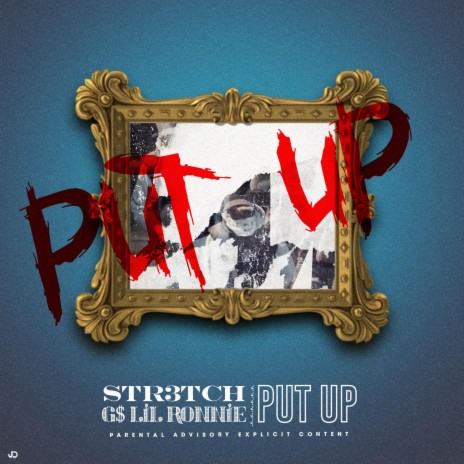 Put Up ft. G$ Lil Ronnie | Boomplay Music