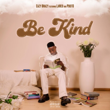 Be Kind ft. LaNeo & PDot O | Boomplay Music