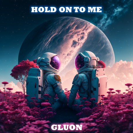 Hold on to Me | Boomplay Music