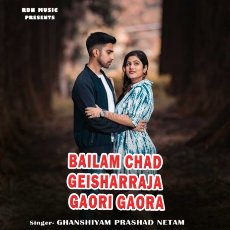 Bailam Chad Geisharraja Gaori Gaora | Boomplay Music