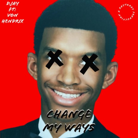 Change My Ways ft. Ruthless Jayy | Boomplay Music