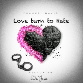 Love turn to Hate