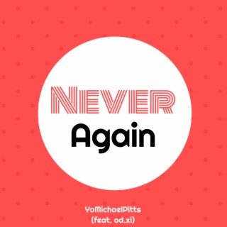 Never Again ft. Od.Xi lyrics | Boomplay Music
