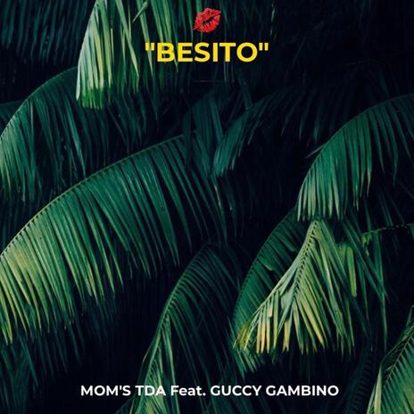 BESITO ft. Mom's TDA | Boomplay Music