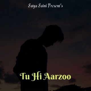 Tu Hi Aarzoo