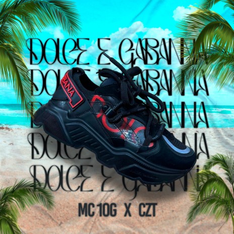 Dolce e Gabanna ft. CZT | Boomplay Music