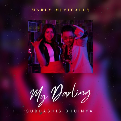 My Darling ft. Madly Musically | Boomplay Music