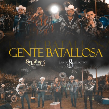 Gente Batallosa ft. Banda Selectiva | Boomplay Music