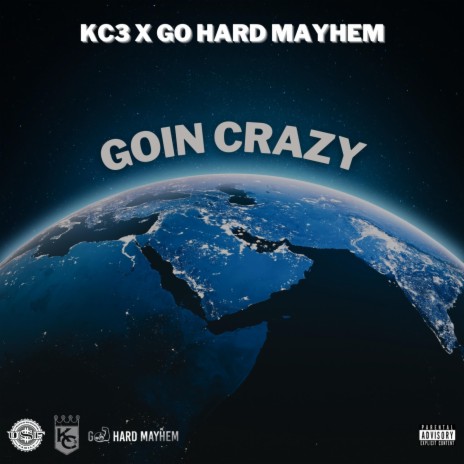 Goin Crazy ft. GoHardMayHem