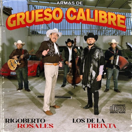 Armas de grueso calibre ft. Rigoberto Rosales | Boomplay Music