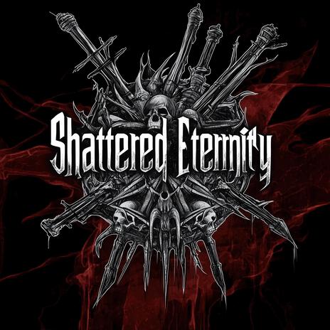 Shattered Eternity | Boomplay Music