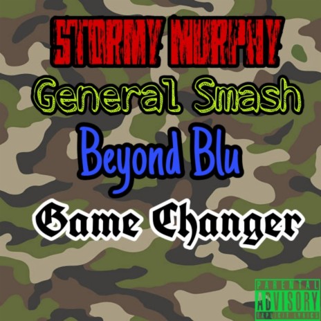 Game Changer ft. General Smash & Beyond Blu