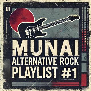 Munai Altrernative Rock Playlist #1