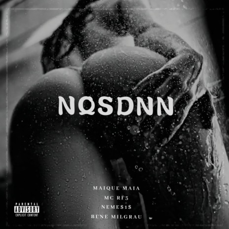 Nqsdnn ft. MC RF3, NEME$1$ & Bene MilGrau | Boomplay Music