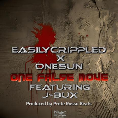 One False Move ft. Easily Crippled, OneSun & J-Bux | Boomplay Music