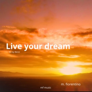 Live your dream