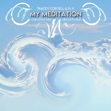 My Meditation SakaTea Mix | Boomplay Music