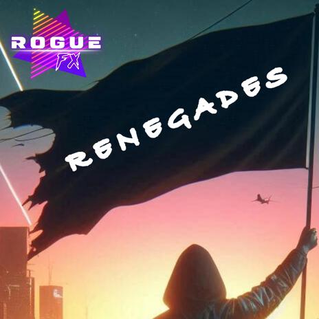 Renegades | Boomplay Music