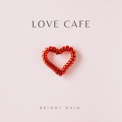 Love Cafe ft. Queeneth Gain & Uche Agbai | Boomplay Music