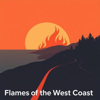 Flames of the West Coast