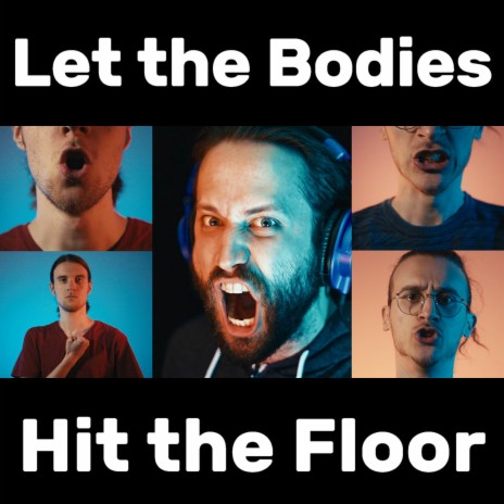 Let the Bodies Hit the Floor (Acapella) ft. Jonathan Young | Boomplay Music