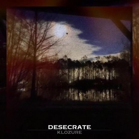 Desecrate | Boomplay Music