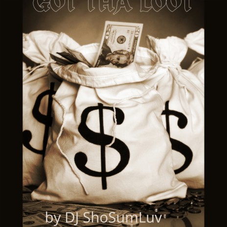 Got Tha Loot | Boomplay Music