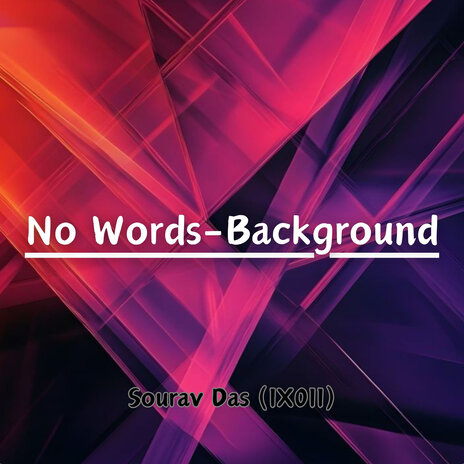 No Words-Background