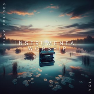 Instrumental Worship, Vol. 1