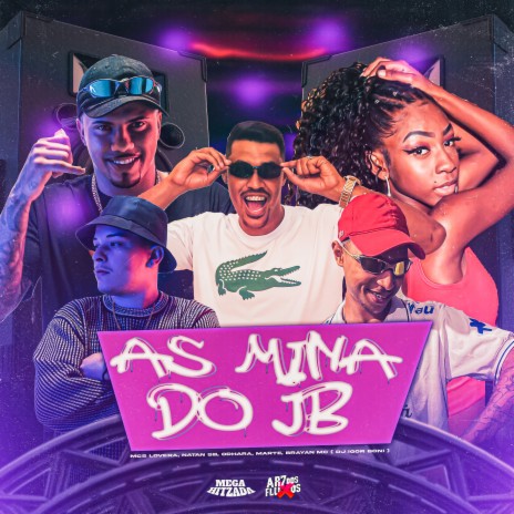 As Mina do Jb ft. Mc Natan SB, Mc Marte, Brayan MC, MC ODHARA & DJ IIGOR BONI | Boomplay Music